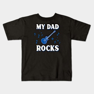 My Dad Rocks Kids T-Shirt